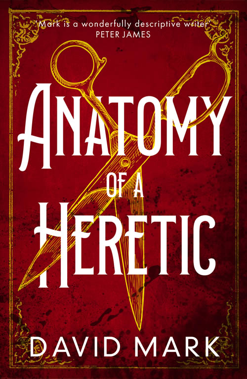 Anatomy of a Heretic by David Mark